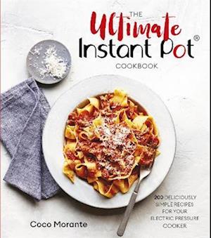 The Ultimate Instant Pot Cookbook