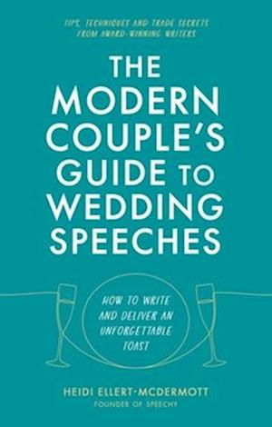 The Modern Couple's Guide to Wedding Speeches