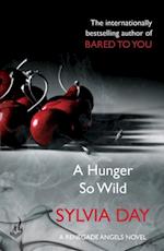 A Hunger So Wild (A Renegade Angels Novel)