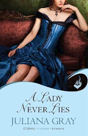 A Lady Never Lies: Affairs By Moonlight Book 1