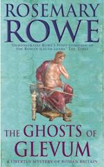 Ghosts of Glevum (A Libertus Mystery of Roman Britain, book 6)