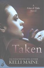 Taken: A Give & Take Novel (Book 1)