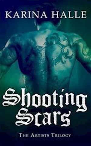 Shooting Scars (The Artists Trilogy 2)