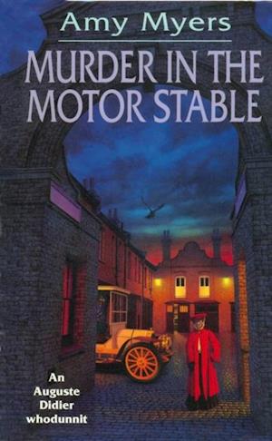 Murder In The Motor Stable (Auguste Didier Mystery 9)