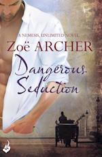 Dangerous Seduction: Nemesis, Unlimited Book 2 (A page-turning historical adventure romance)