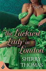 The Luckiest Lady In London: London Book 1