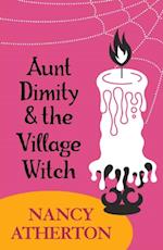 Aunt Dimity and the Village Witch (Aunt Dimity Mysteries, Book 17)
