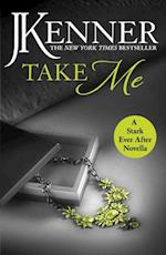 Take Me: A Stark Ever After Novella