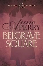 Belgrave Square (Thomas Pitt Mystery, Book 12)