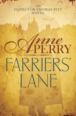 Farriers'' Lane (Thomas Pitt Mystery, Book 13)