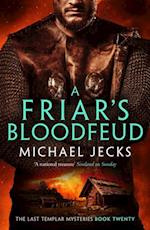 A Friar''s Bloodfeud (Last Templar Mysteries 20)