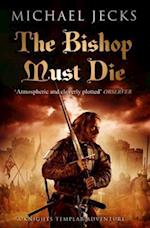 Bishop Must Die (The Last Templar Mysteries 28)