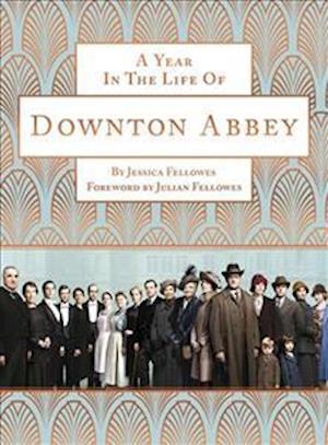 A Year in the Life of Downton Abbey (companion to series 5)