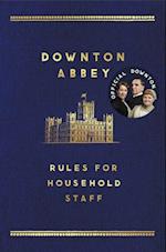 Downton Abbey Rules for Household Staff