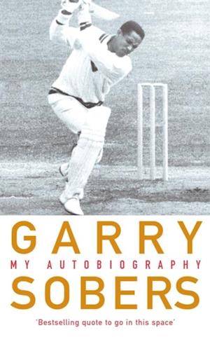 Garry Sobers: My Autobiography