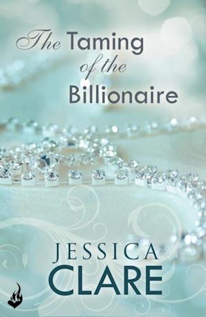 Taming Of The Billionaire: Billionaires And Bridesmaids 2