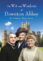 The Wit and Wisdom of Downton Abbey