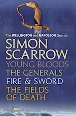 Wellington and Napoleon Quartet: Young Bloods, The Generals, Fire and Sword, Fields of Death