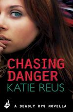 Chasing Danger: A Deadly Ops Novella 2.5 (A series of thrilling, edge-of-your-seat suspense)