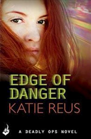 Edge Of Danger: Deadly Ops 4 (A series of thrilling, edge-of-your-seat suspense)