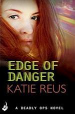 Edge Of Danger: Deadly Ops 4 (A series of thrilling, edge-of-your-seat suspense)