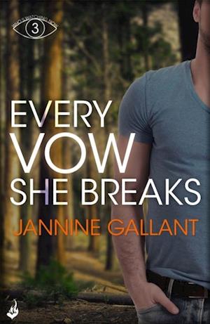 Every Vow She Breaks: Who's Watching Now 3 (A gripping, suspenseful thriller)