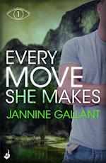 Every Move She Makes: Who's Watching Now 1 (A novel of thrilling suspense)