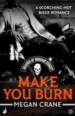 Make You Burn: Deacons of Bourbon Street 1 (A scorching-hot biker romance)