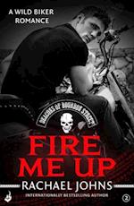 Fire Me Up: Deacons of Bourbon Street 2 (A wild biker romance)
