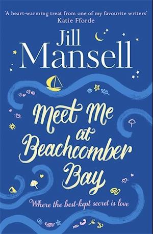 Meet Me at Beachcomber Bay: the Feel-Good Bestseller You Have to Read This Summer
