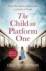 The Child On Platform One: A heartbreaking novel of World War 2