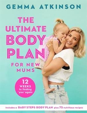 The Ultimate Body Plan for New Mums