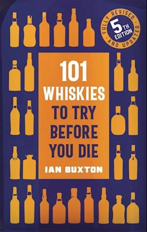 101 Whiskies to Try Before You Die (5th edition)