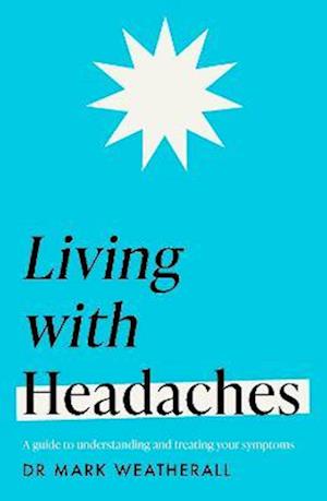 Living with Headaches (Headline Health series)