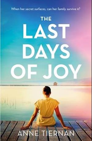 The Last Days of Joy: The bestselling novel of a simmering family secret