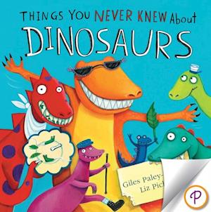 Things You Never Knew About Dinosaurs