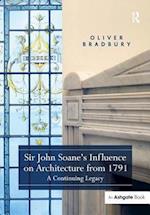 Sir John Soane’s Influence on Architecture from 1791