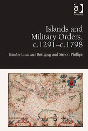 Islands and Military Orders, c.1291-c.1798