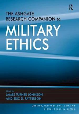 The Ashgate Research Companion to Military Ethics