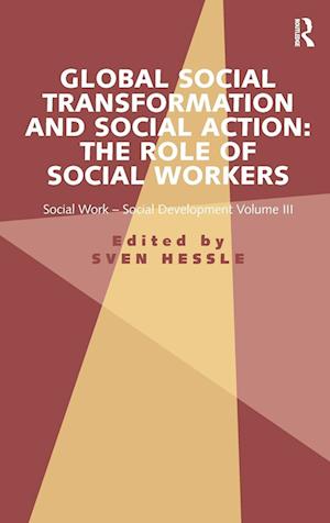 Global Social Transformation and Social Action: The Role of Social Workers