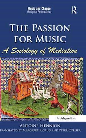 The Passion for Music: A Sociology of Mediation