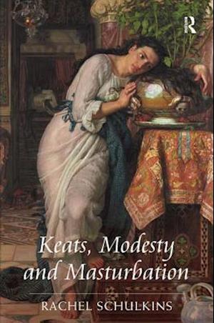 Keats, Modesty and Masturbation