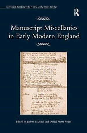 Manuscript Miscellanies in Early Modern England