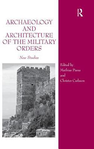 Archaeology and Architecture of the Military Orders