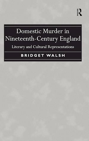 Domestic Murder in Nineteenth-Century England