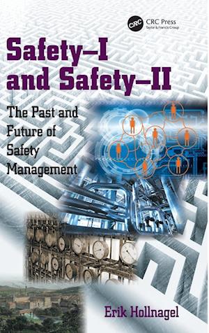 Safety-I and Safety-II