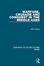 Warfare, Crusade and Conquest in the Middle Ages