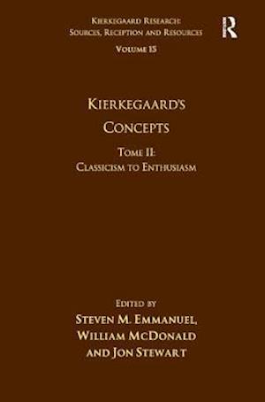 Volume 15, Tome II: Kierkegaard's Concepts
