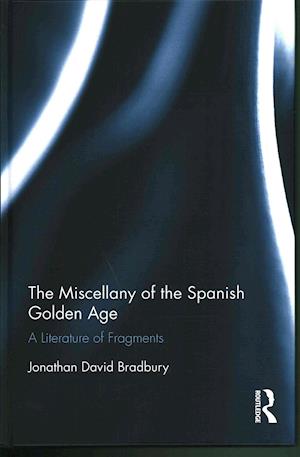 The Miscellany of the Spanish Golden Age