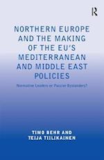 Northern Europe and the Making of the EU's Mediterranean and Middle East Policies